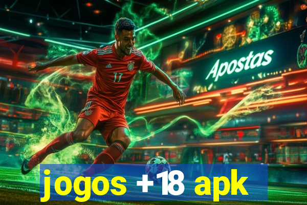 jogos +18 apk
